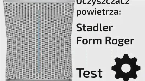 Oczyszczacz powietrza Stadler Form Roger - Test